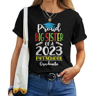 Proud Big Sister Of A Class Of 2023 Preschool Graduate Women T-shirt | Mazezy