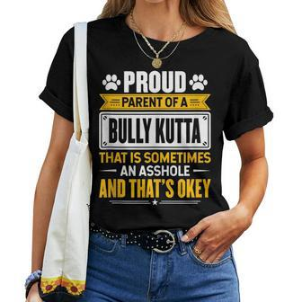 Proud Parent Of A Bully Kutta Dog Owner Mom & Dad Women T-shirt | Mazezy