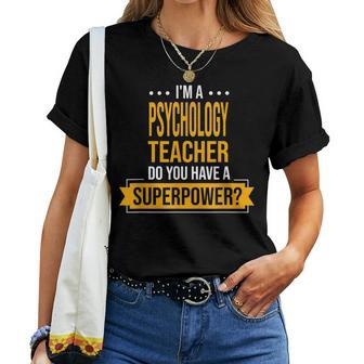 A Psychology Teacher You Have Superpowers Psychologist Women T-shirt | Mazezy