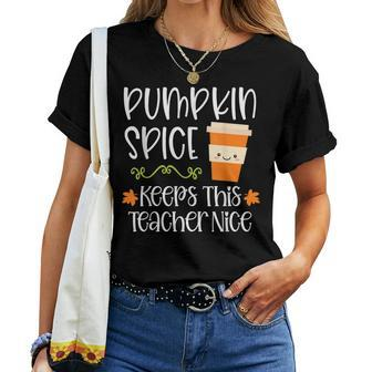 Pumpkin Spice Keeps This Teacher Nice Fall Halloween Autumn Halloween Women T-shirt | Mazezy