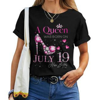 A Queen Was Born On July 19 19Th July Birthday Women T-shirt | Mazezy