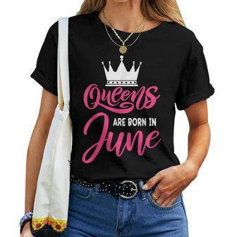 Queen Are Born In June Happy Birthday Women Queen Crown Women T-shirt | Mazezy