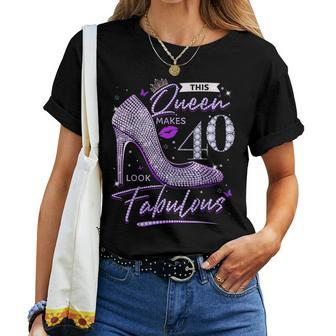 This Queen Makes 40 Looks Fabulous 40Th Birthday Women T-shirt | Mazezy