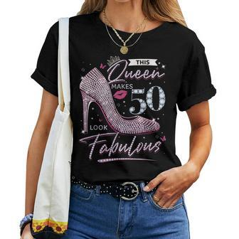 This Queen Makes 50 Looks Fabulous 50Th Birthday Women T-shirt - Thegiftio UK