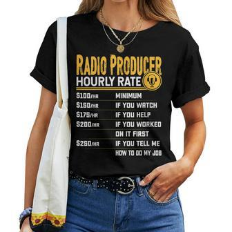 Radio Producer Hourly Rate Radio Producer Women T-shirt | Mazezy