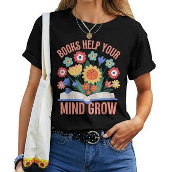 Reading Teacher Books Help Your Mind Grow Book Lover Retro For Teacher Women T-shirt