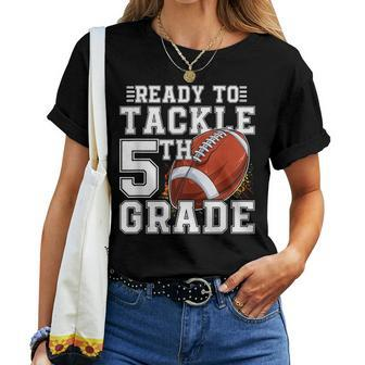 Ready To Tackle 5Th Grade Back To School 1St Day Fifth Grade Women T-shirt | Mazezy