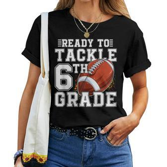 Ready To Tackle 6Th Grade Back To School First Day Of School Women T-shirt | Mazezy