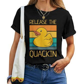 Release The Quackin Quote Funny Rubber Duck Ducklings Women T-shirt Crewneck Short Sleeve Graphic - Monsterry AU