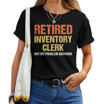 Retired Inventory Clerk Women T-shirt | Mazezy