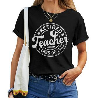 Retired Officially Teacher Class Of 2023 Retirement Women T-shirt | Mazezy