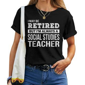 Retired Social Studies Teacher Retirement For Teacher Women T-shirt Crewneck