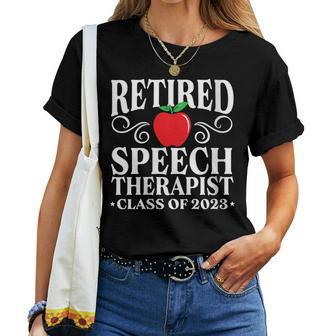 Retired Speech Therapist Slp Class Of 2023 Retirement Women T-shirt