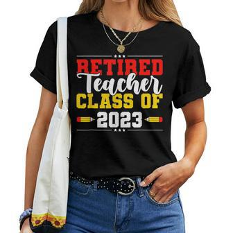 Retired Teacher Class Of 2023 Last Day Of School Retirement Women T-shirt | Mazezy
