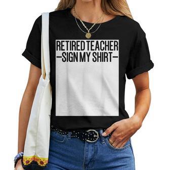 Retired Teacher Sign My Happy Retirement Party Retired Women Crewneck Short T-shirt - Thegiftio UK