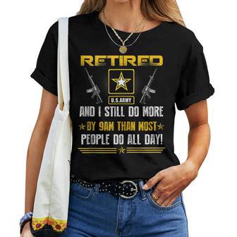 Retired USArmy And I Still Do More Veteran Day Women T-shirt - Thegiftio UK