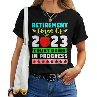 Retirement Class Of 2023 Countdown In Progress Teacher T Women T-shirt | Mazezy