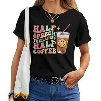 Retro Groovy Half Speech Therapist Half Coffee Slp Therapy Women T-shirt - Seseable