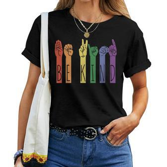 Retro Be Kind Asl Deaf Teacher Sign Language Gay Pride Women T-shirt | Mazezy