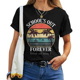 Retro Last Day Of School Schools Out Forever Retired Teacher Women T-shirt | Mazezy