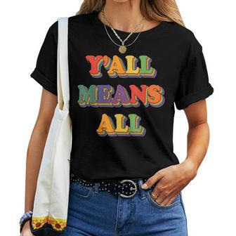 Retro Lgbt Yall Rainbow Lesbian Gay Ally Pride Means All  Women T-shirt Casual Daily Crewneck Short Sleeve Graphic Basic Unisex Tee