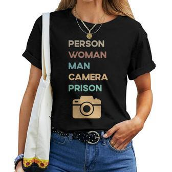 Retro Quote Person Woman Man Camera Prison Women T-shirt - Seseable