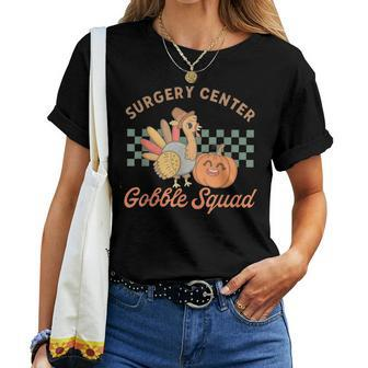Retro Surgery Center Gobble Squad Turkey Thanksgiving Women Women T-shirt - Seseable