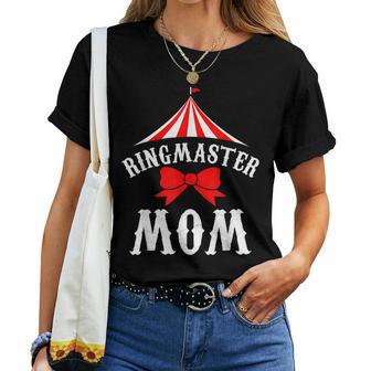 Ringmaster Mom Ringmaster Mother Circus Mm Women T-shirt - Thegiftio UK