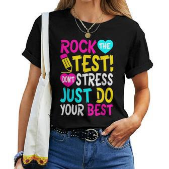 Rock The Test Don't Stress Just Do Your Best Teacher Women T-shirt | Mazezy
