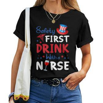 Safety First Drink With A Nurse Wine 4Th Of July Women T-shirt | Mazezy CA