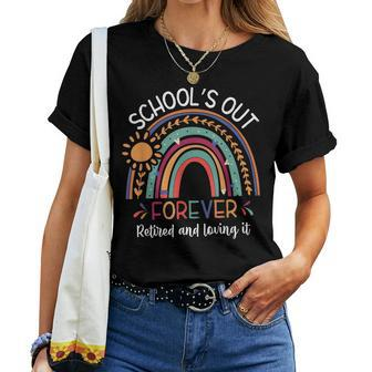 Schools Out Forever Retired And Loving It Rainbow Women T-shirt | Mazezy UK