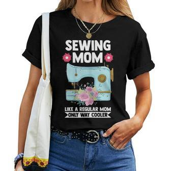 Sewing Mom Like A Regular Mom Sewer Women T-shirt | Mazezy