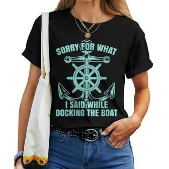 Ship Wheel Anchor Sorry For What I Said Docking The Boat Women T-shirt | Mazezy