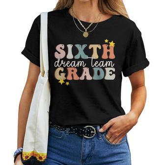 Sixth Grade Dream Team Back To School 6Th Grade Women T-shirt - Seseable