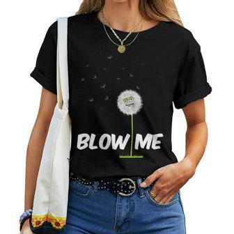 Slim Fit Blow Me Daisy Flower Crude Rude Humor Women T-shirt | Mazezy