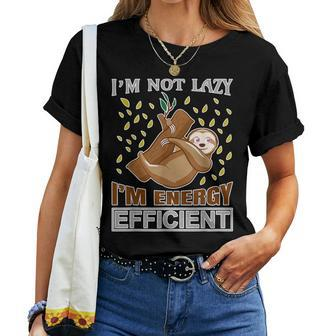 Sloth Quote I'm Not Lazy I'm Energý Efficient Women T-shirt | Mazezy
