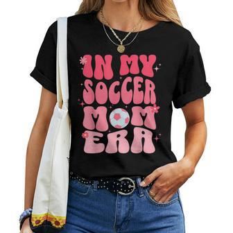 In My Soccer Mom Era Groovy Soccer Mom Women T-shirt - Seseable