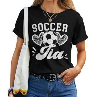 Soccer Tia Aunt Tia Of A Soccer Player Tia Soccer Tia Auntie Women T-shirt | Mazezy