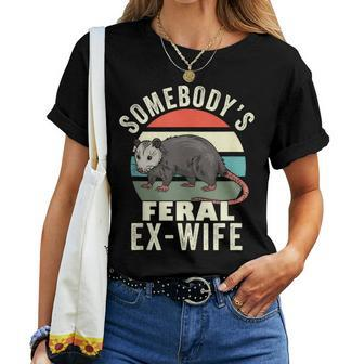 Somebodys Feral Ex Wife Divorce Retro Feral Cat Mom For Mom Women T-shirt Crewneck | Mazezy