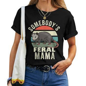 Somebodys Feral Mama Mother Retro Feral Cat Mom For Mom Women T-shirt | Mazezy AU