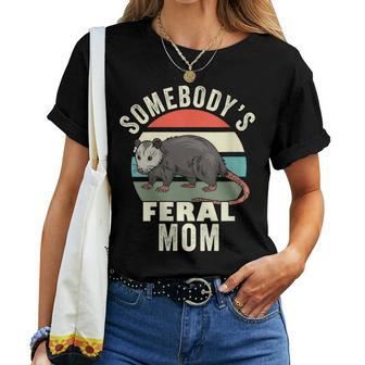 Somebodys Feral Mom Mother Retro Feral Cat Mama For Mom Women T-shirt Crewneck | Mazezy