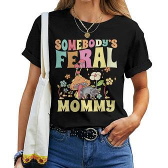 Somebodys Feral Mommy Wild Family Raccoon Mom Mushroom For Mom Women T-shirt Crewneck | Mazezy