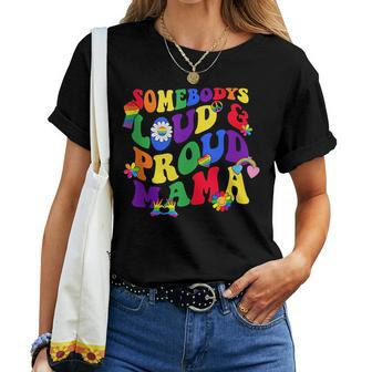 Somebodys Loud & Proud Mama Lgbt Pride Month Lgbtq Mom Women T-shirt Crewneck | Mazezy