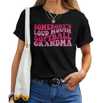 Somebodys Loud Mouth Softball Grandma For Grandma Women T-shirt Crewneck | Mazezy DE