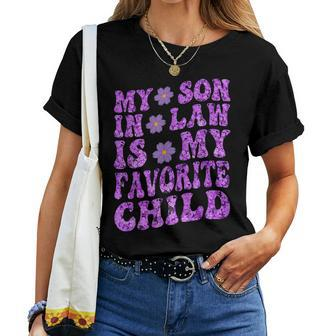 My Son In Law Is My Favorite Child From Mother In Law Mother In Law Women T-shirt Crewneck | Mazezy