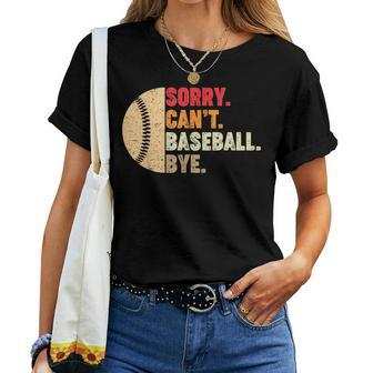 Sorry Cant Baseball Bye Women Men Kids Ns Coach Player Baseball Women T-shirt | Mazezy