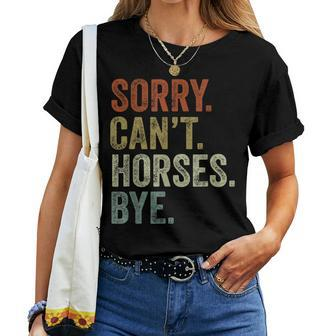 Sorry Can't Horses Bye Horse Women T-shirt - Seseable