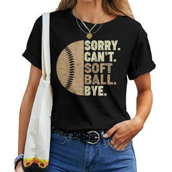 Sorry Cant Softball Bye Girls Ns Kids Softball Mom For Mom Women T-shirt Crewneck | Mazezy