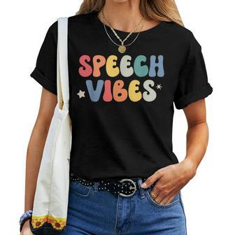 Speech Therapy Vibes Language Pathologist School Slp Women T-shirt - Seseable