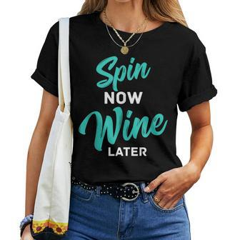 Spin Now Wine Later Spinning Cycling Workout Women T-shirt - Seseable
